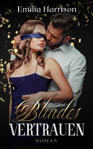 [Blindes Vertrauen 01] • Blindes Vertrauen